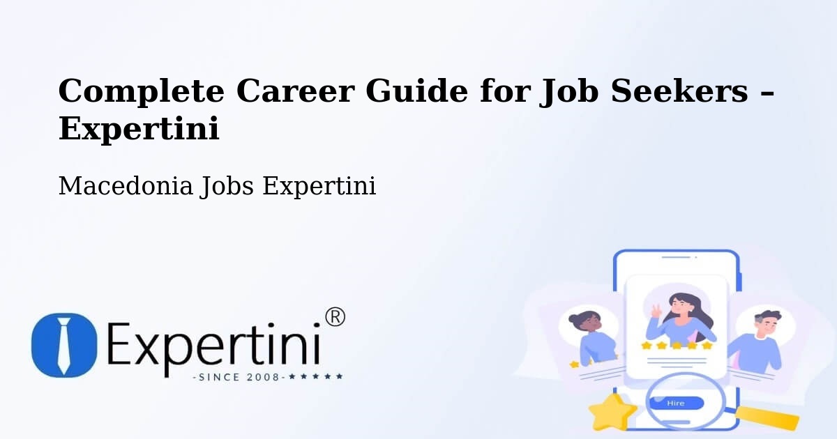 Career Guide for Job Seekers – Dolneni - Dolneni, Macedonia Jobs Expertini