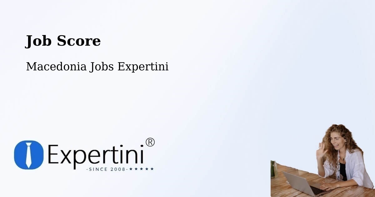 Job Score & Job Description Score Tool – Dolneni - Macedonia Jobs Expertini