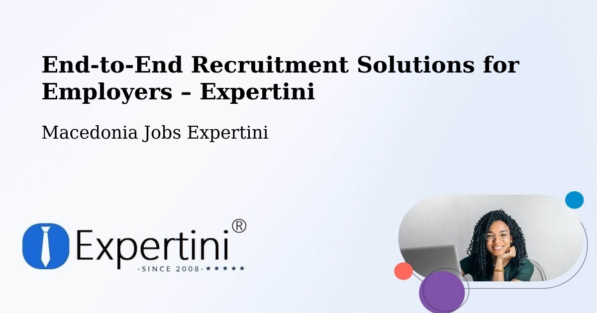 Recruitment Solutions for Employers – Dolneni - Dolneni, Macedonia Jobs Expertini
