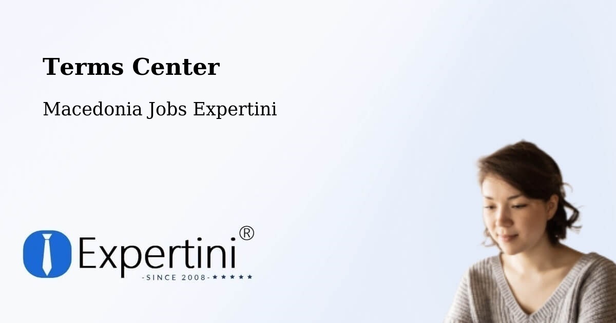 Terms of Service – Dolneni - Macedonia Jobs Expertini